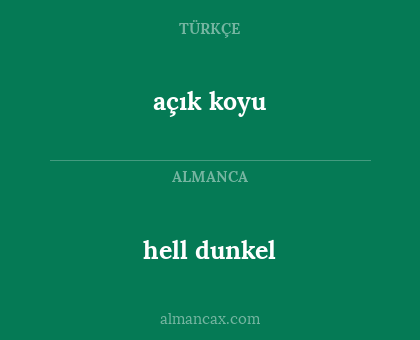 açık koyu - hell dunkel