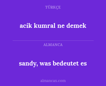 acik kumral ne demek - sandy, was bedeutet es