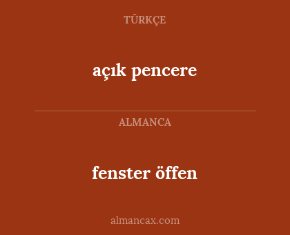 fenster öffen - açık pencere