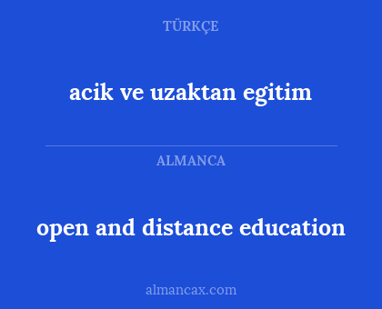 open and distance education - acik ve uzaktan egitim