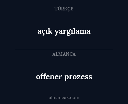 açık yargılama - offener prozess