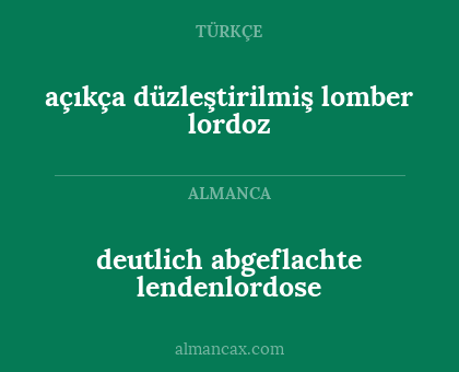 deutlich abgeflachte lendenlordose - açıkça düzleştirilmiş lomber lordoz