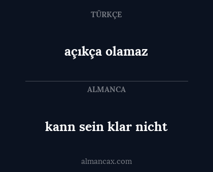 açıkça olamaz - kann sein klar nicht