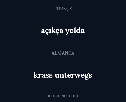 açıkça yolda - krass unterwegs