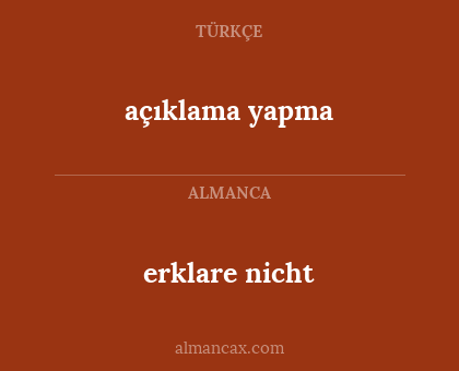 açıklama yapma - erklare nicht
