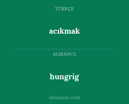 hungrig - acıkmak