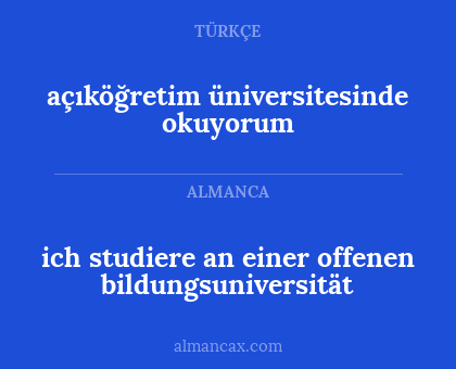 açıköğretim üniversitesinde okuyorum - ich studiere an einer offenen bildungsuniversität