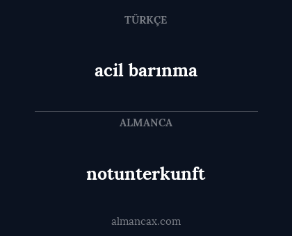 notunterkunft - acil barınma