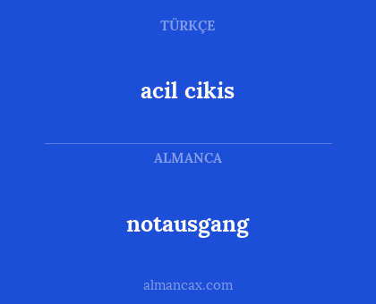 acil cikis - notausgang
