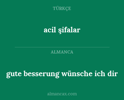 acil şifalar - gute besserung wünsche ich dir