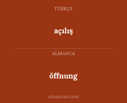 açılış - öffnung