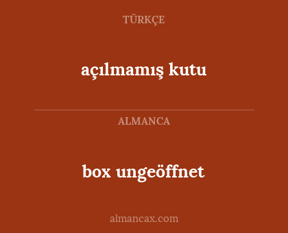 açılmamış kutu - box ungeöffnet