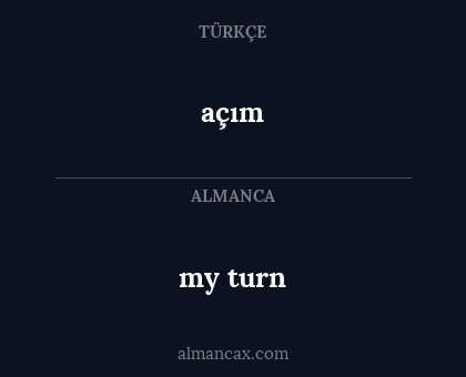 açım - my turn