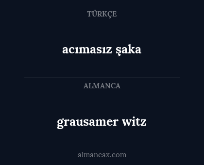 acımasız şaka - grausamer witz