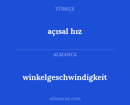 winkelgeschwindigkeit - açısal hız