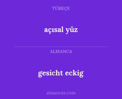 gesicht eckig - açısal yüz