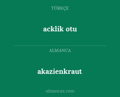 akazienkraut - acklik otu