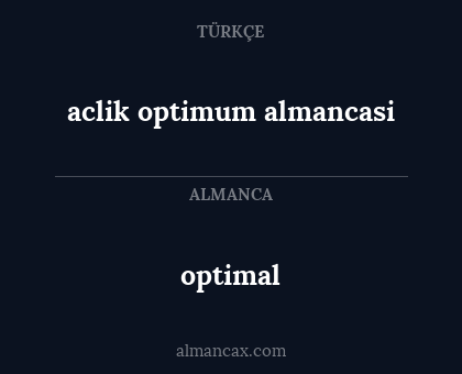 optimal - aclik optimum almancasi