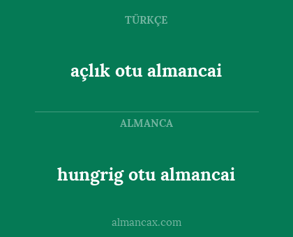 açlık otu almancai - hungrig otu almancai