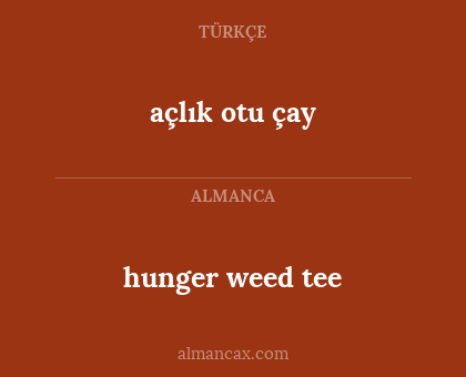 hunger weed tee - açlık otu çay
