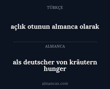als deutscher von kräutern hunger - açlık otunun almanca olarak