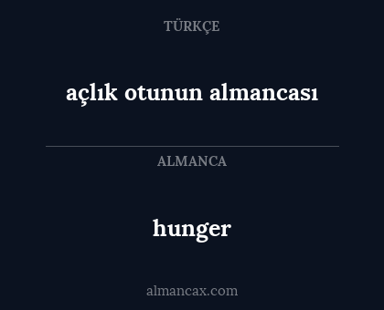 hunger - açlık otunun almancası