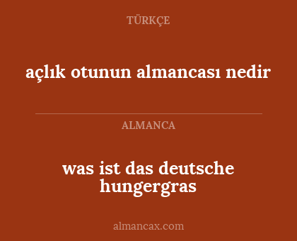 açlık otunun almancası nedir - was ist das deutsche hungergras