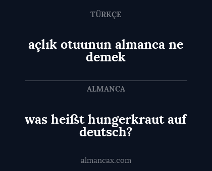 was heißt hungerkraut auf deutsch? - açlık otuunun almanca ne demek