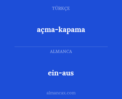 açma-kapama - ein-aus