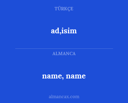 ad,isim - name, name