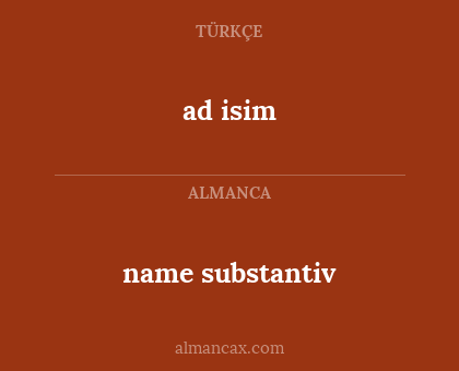 ad isim - name substantiv