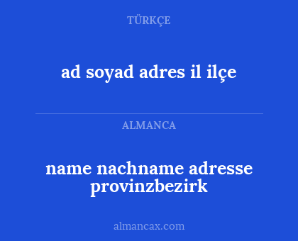 ad soyad adres il ilçe - name nachname adresse provinzbezirk