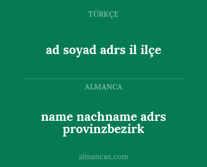 name nachname adrs provinzbezirk - ad soyad adrs il ilçe