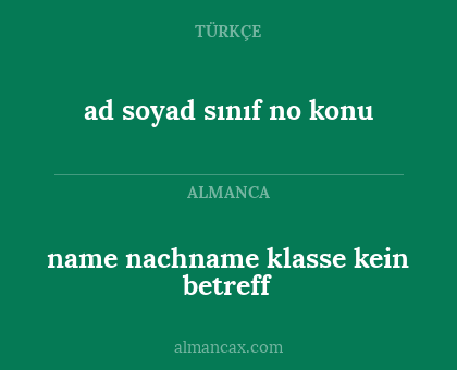 name nachname klasse kein betreff - ad
soyad
sınıf
no
konu