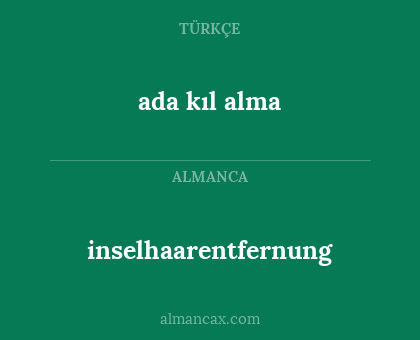 inselhaarentfernung - ada kıl alma