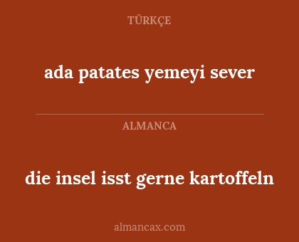 die insel isst gerne kartoffeln - ada patates yemeyi sever