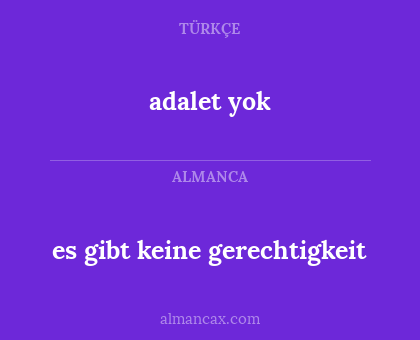 adalet yok - es gibt keine gerechtigkeit