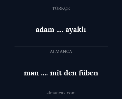 adam .... ayaklı - man .... mit den füben