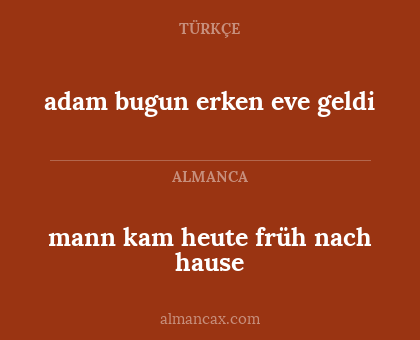 adam bugun erken eve geldi - mann kam heute früh nach hause