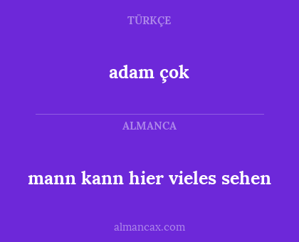 adam çok - mann kann hier vieles sehen