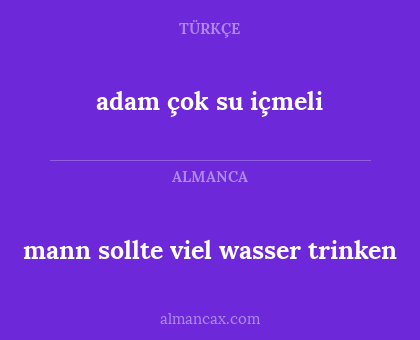 mann sollte viel wasser trinken - adam çok su içmeli