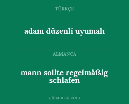 mann sollte regelmäßig schlafen - adam düzenli uyumalı