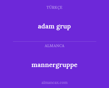 adam grup - mannergruppe