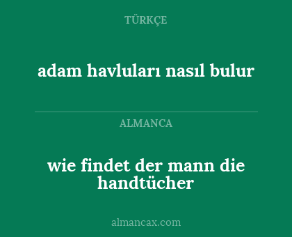 adam havluları nasıl bulur - wie findet der mann die handtücher
