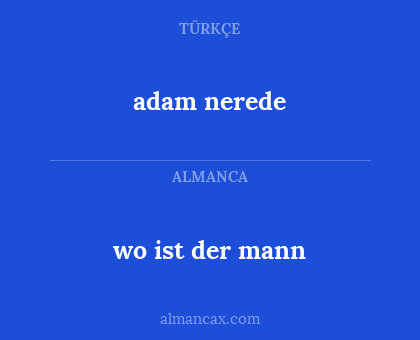 adam nerede - wo ist der mann