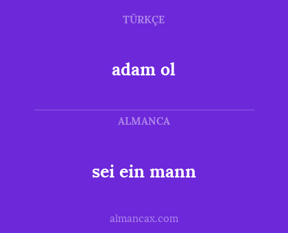 adam ol - sei ein mann