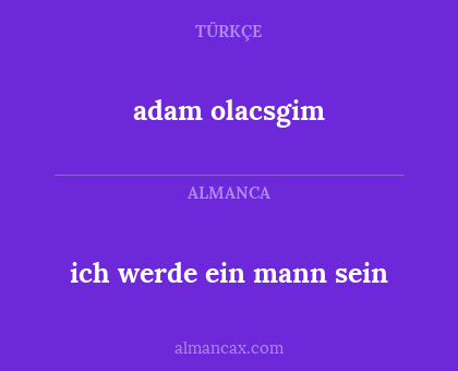 adam olacsgim - ich werde ein mann sein