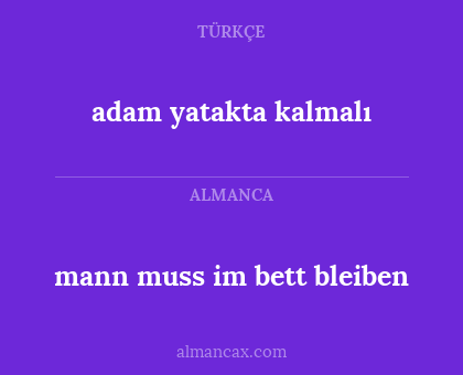 mann muss im bett bleiben - adam yatakta kalmalı