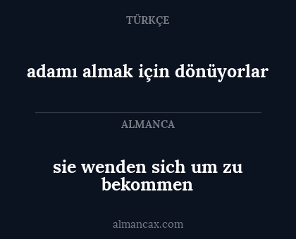 sie wenden sich um zu bekommen - adamı almak için dönüyorlar