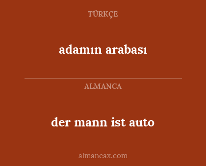 der mann ist auto - adamın arabası